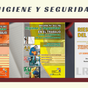 HIGIENE Y SEGURIDAD EN EL TRABAJO, Ley Nº 19.587 + DECRETO 911 y Ley de Riesgos de Trabajo.