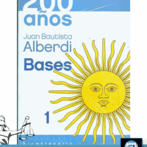 Bases - Juan Bautista Alberdi - Colección Bicentenario