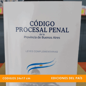 CÓDIGO PROCESAL PENAL, Provincia de Buenos Aires con Leyes Complementarias