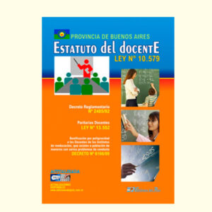 ESTATUTO DEL DOCENTE PROVINCIA DE BUENOS AIRES. 10.579