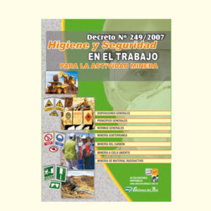 HIGIENE Y SEGURIDAD EN EL TRABAJO, Para la Actividad Minera.