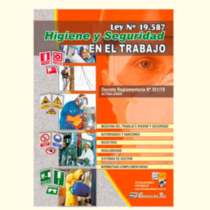 HIGIENE Y SEGURIDAD EN EL TRABAJO, (Nación) Ley Nº 19.587