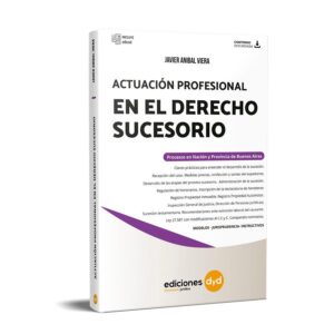 Actuación Profesional en el Derecho Sucesorio ( Nación y Provincia de Bs As)